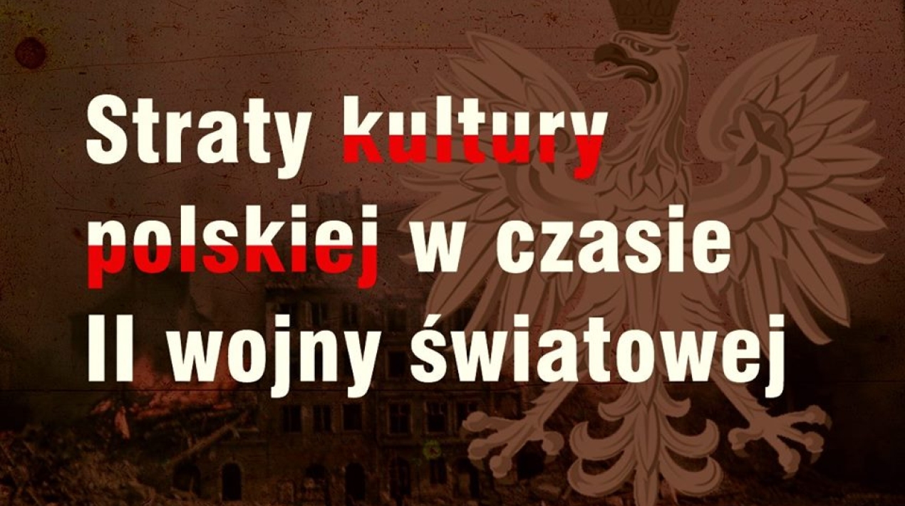15 listopada o godzinie 17:00 zapraszamy na wykład Bartosza Januszewskiego "Straty kultury polskiej w czasie II wojny światowej".