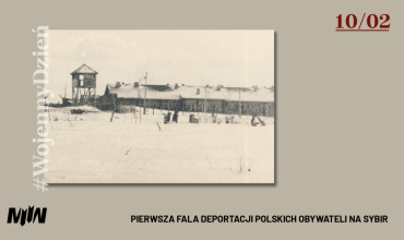 #WojennyDzień - Pierwsza fala deportacji polskich obywateli na Sybir