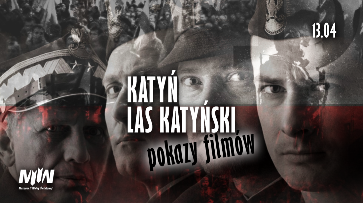 Obchody Dnia Pamięci Ofiar Zbrodni Katyńskiej | Pokazy filmów "Katyń" i "Las Katyński"