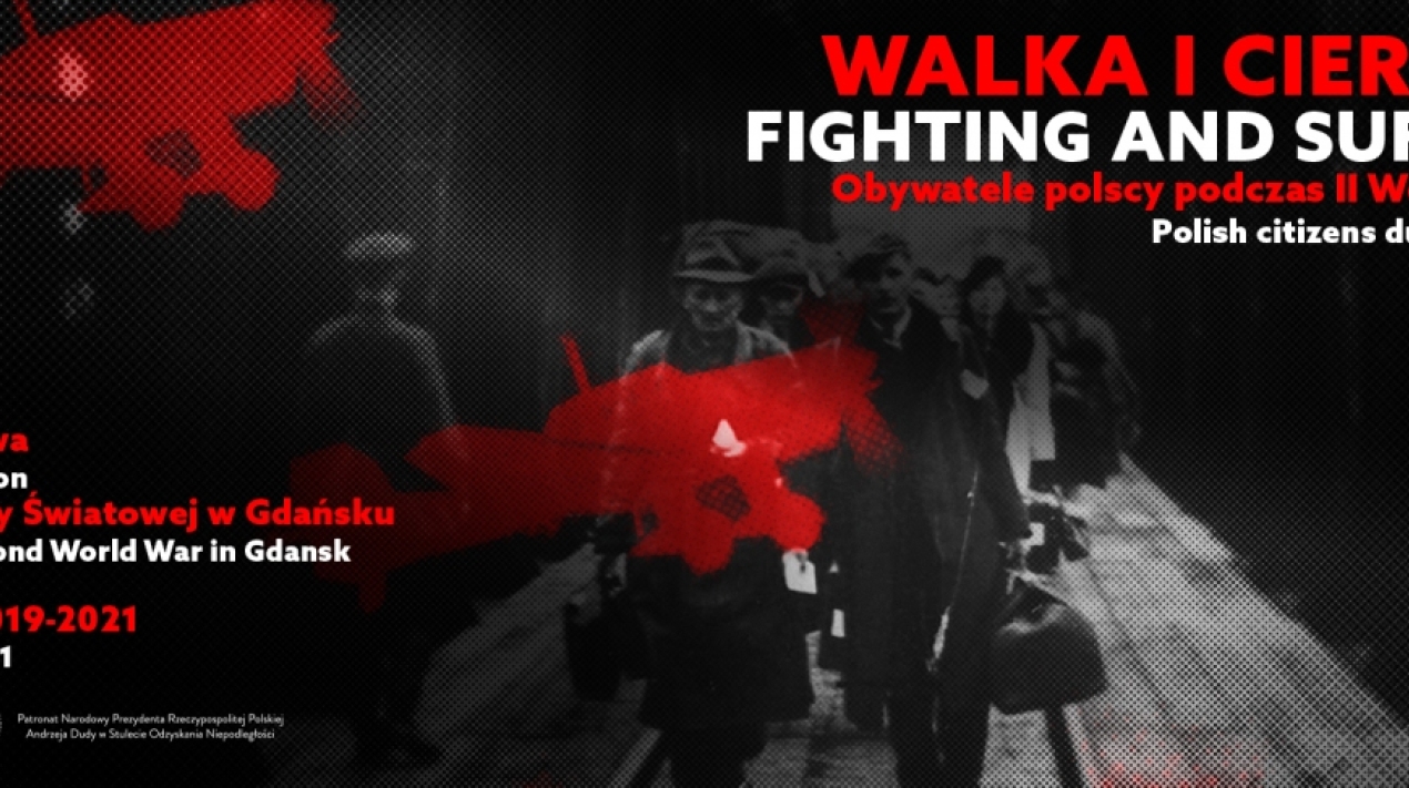 Wystawa czasowa „Walka i Cierpienie. Obywatele polscy podczas II wojny światowej”