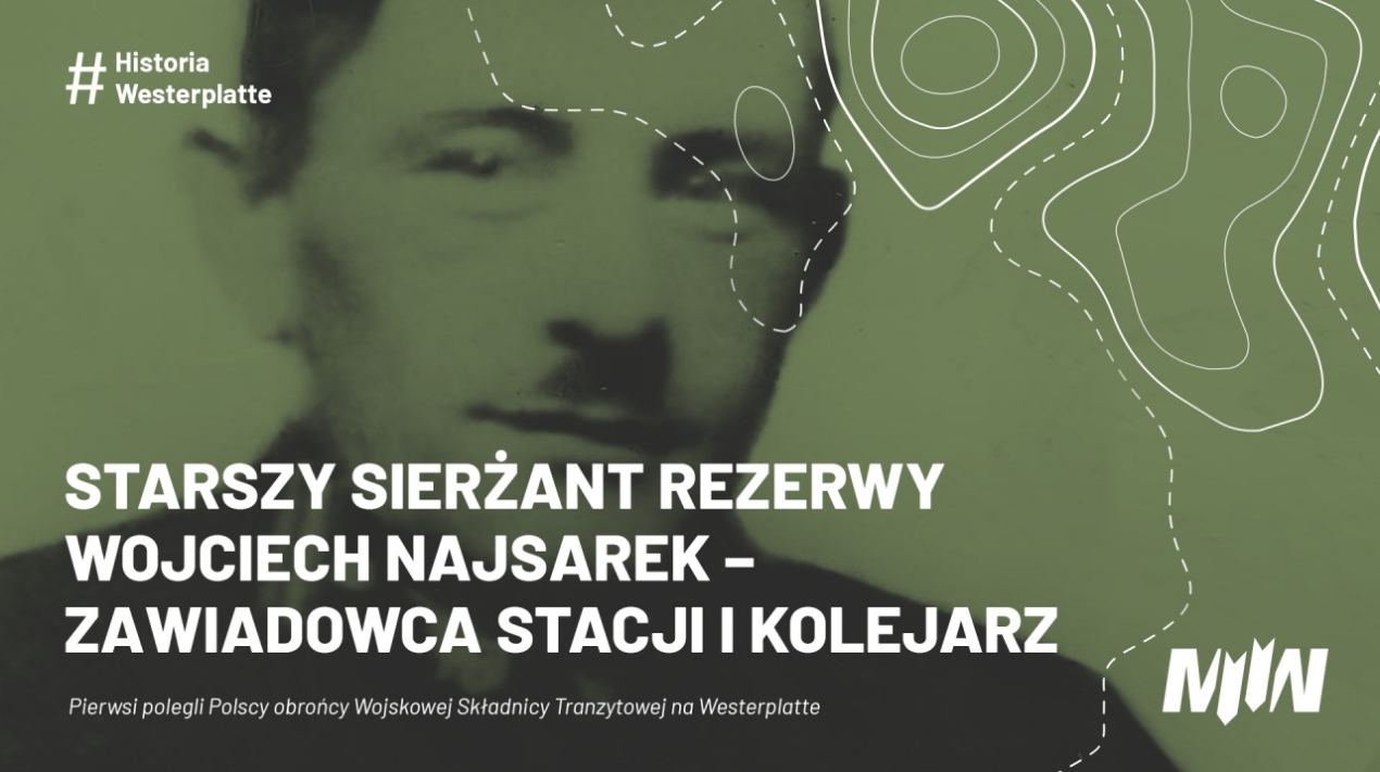 #HistoriaWesterplatte - Starszy sierżant rezerwy Wojciech Najsarek – zawiadowca stacji i kolejarz