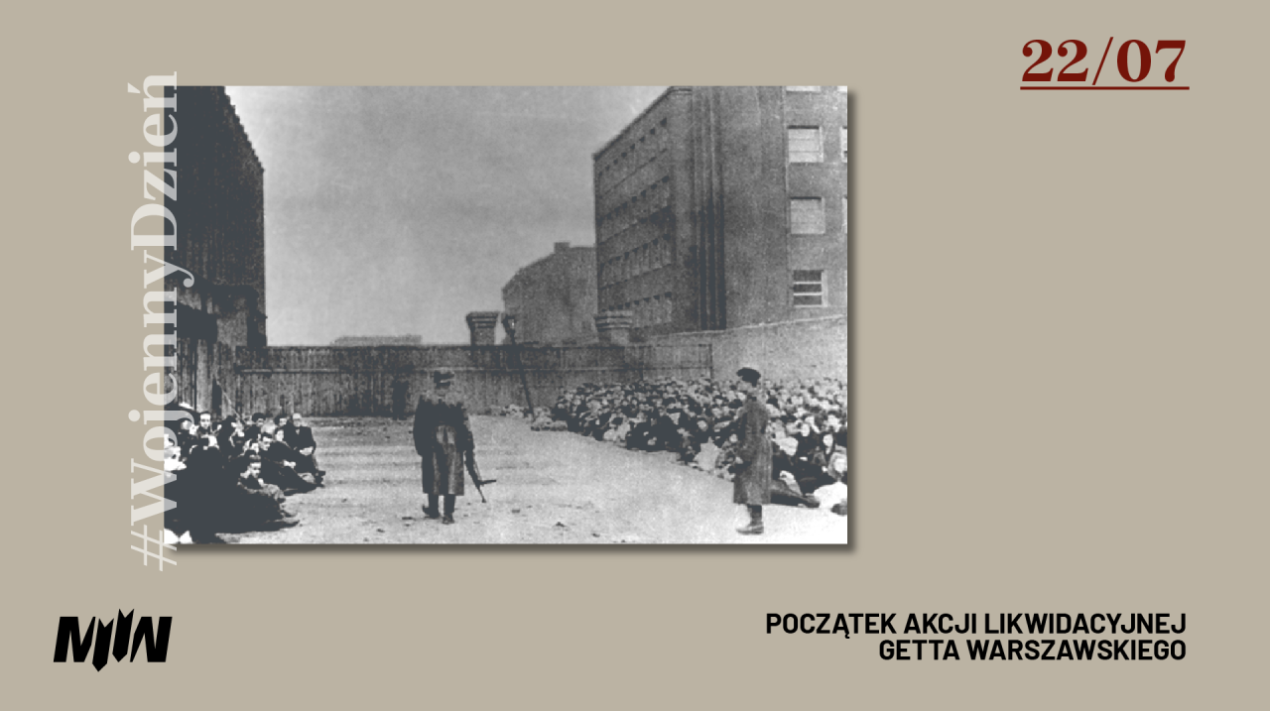#WojennyDzień - Początek akcji likwidacyjnej getta warszawskiego