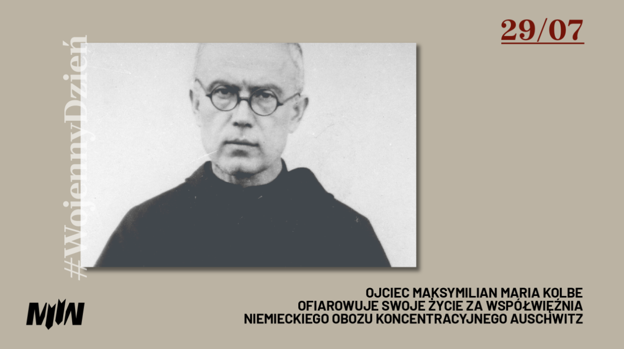 #WojennyDzień - Ofiara Ojca Maksymiliana Marii Kolbego