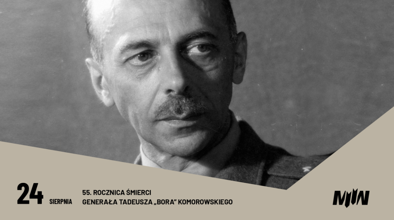 55. rocznica śmierci generała Tadeusza „Bora” Komorowskiego 