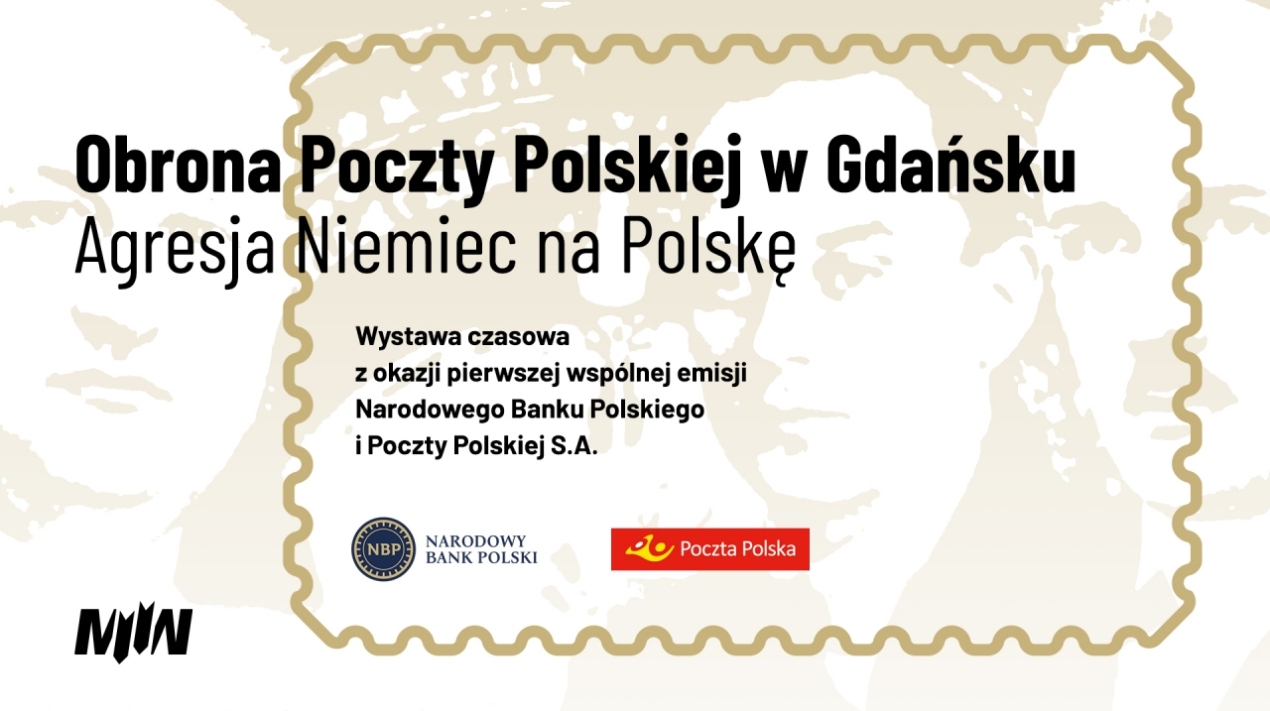 Wystawy czasowa  „Obrona Poczty Polskiej w Gdańsku. Agresja Niemiec na Polskę”