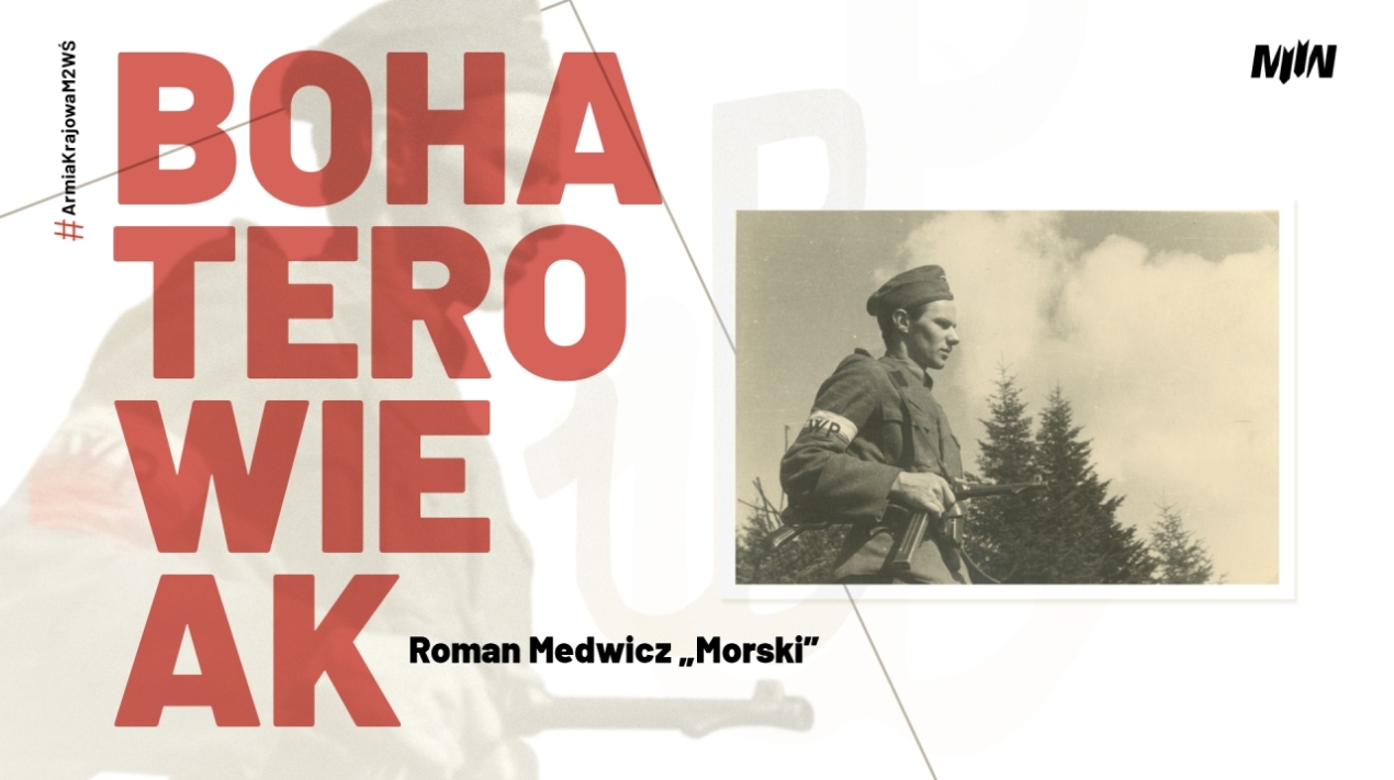 Cykl historyczny #ArmiaKrajowaM2WŚ #BohaterowieAK - Roman Medwicz „Morski”