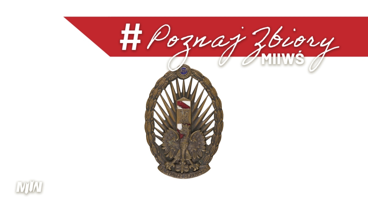 Cykl #PoznajZbioryM2WŚ - odznaka Pamiątkowa Korpusu Ochrony Pogranicza „Za służbę graniczną” 