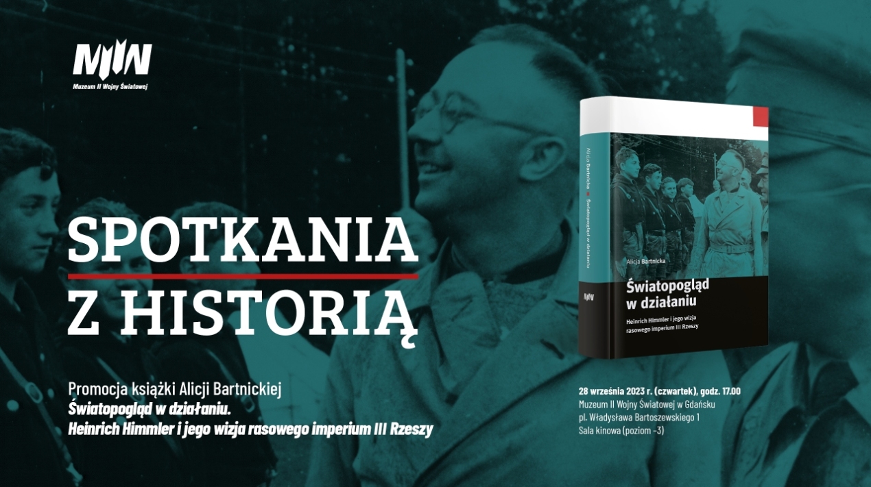„Spotkania z historią”. Promocja książki Alicji Bartnickiej „Światopogląd w działaniu. Heinrich Himmler i jego wizja rasowego imperium III Rzeszy”