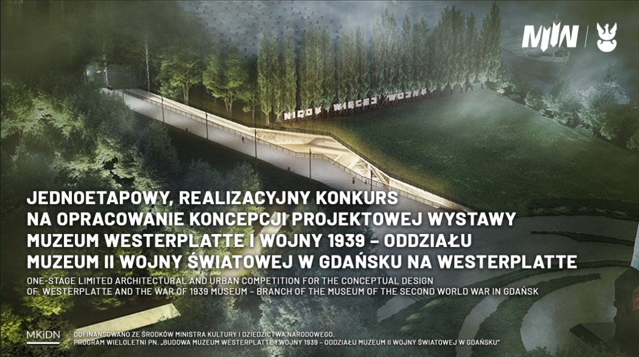 DEVELOPMENT OF A DESIGN CONCEPT FOR THE EXHIBITION OF WESTERPLATTE AND THE WAR OF 1939 MUSEUM - BRANCH OF MUSEUM OF THE SECOND WORLD WAR IN GDAŃSK AT WESTERPLATTE