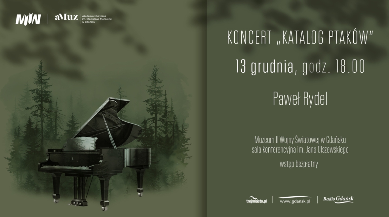 Recital fortepianowy pt. „Katalog ptaków” - koncert promujący wystawę czasową „Las. Schronienie ofiar, kryjówka zbrodni”