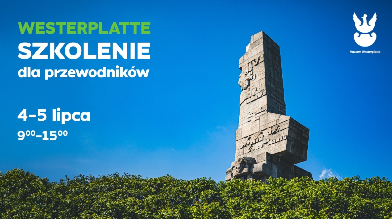 SZKOLENIE OTWARTE PO TERENIE WESTERPLATTE I WYSTAWIE W ELEKTROWNI