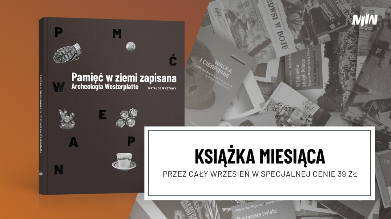 Książka września - Pamięć w ziemi zapisana. Archeologia Westerplatte. Katalog wystawy.