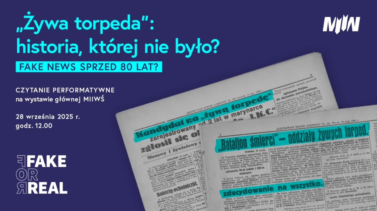„Żywa torpeda”: historia, której nie było? FAKE NEWS SPRZED 80 LAT? - spektakl teatralny na wystawie głównej MIIWŚ 
