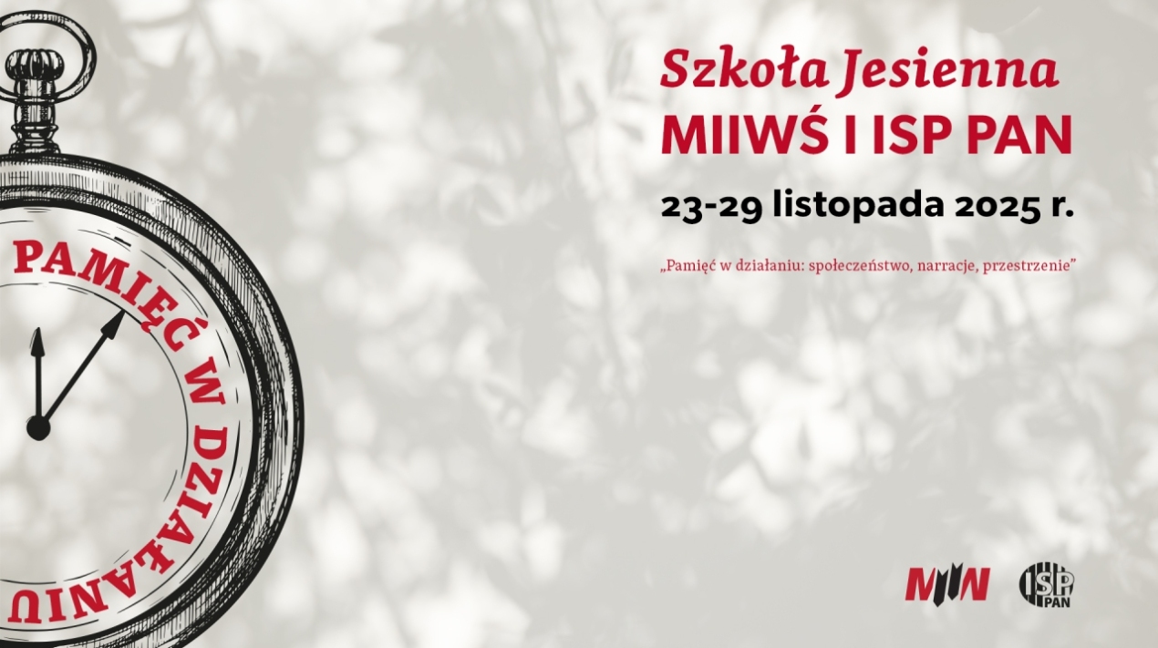 Szkoła Jesienna „Pamięć w działaniu:  społeczeństwo, narracje, przestrzenie”