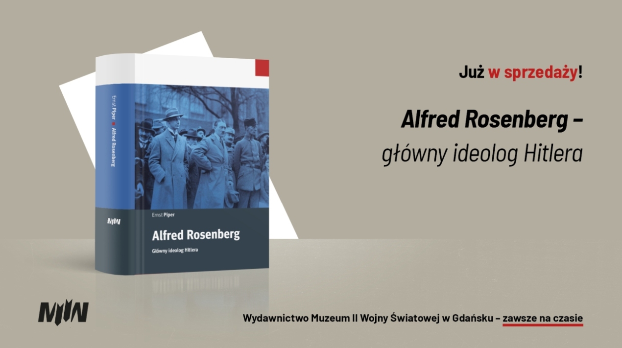 Nowość wydawnicza: Ernst Piper, „Alfred Rosenberg – główny ideolog Hitlera”