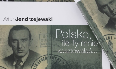 Okładka książki Artura Jendrzejewskiego, pt. Polsko, ile Ty mnie kosztowałaś... Wywiadowcza działalność oficera Armii Krajowej Stefana Ignaszaka ,,Nordyka”. Fot. Mikołaj Bujak