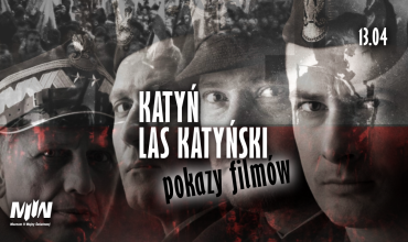 Obchody Dnia Pamięci Ofiar Zbrodni Katyńskiej | Pokazy filmów "Katyń" i "Las Katyński"