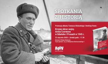 Promocja albumu "Krzywy obraz wojny. Armia Czerwona w Gdańsku i Prusach w 1945 r."