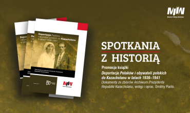 Promocja książki „Deportacje Polaków i obywateli polskich do Kazachstanu w latach 1936–1941”