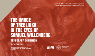 Temporary exhibition “The Image of Treblinka in the Eyes of Samuel Willenberg” at the Museum of the Second World War