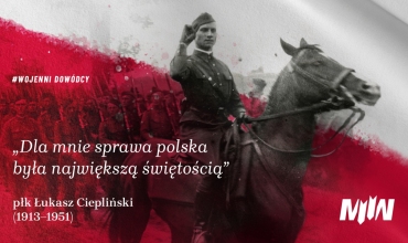 #WojenniDowódcy - Łukasz Ciepliński 