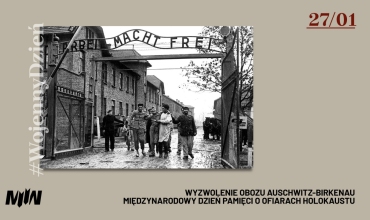 #WojennyDzień - Wyzwolenie obozu Auschwitz-Birkenau