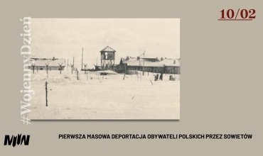 #WojennyDzień - Pierwsza masowa deportacja obywateli polskich przez Sowietów