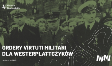#HistoriaWesterplatte - Nadania orderów Virtuti Militari westerplatczykom po 1945 r.