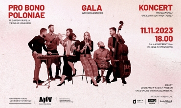 Gala wręczenia nagród IV edycji konkursu Pro Bono Poloniae im. Dawida Krupeja | Koncert Warszawskiej Orkiestry Sentymentalnej