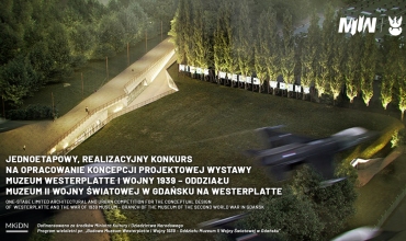 Konkurs na opracowanie koncepcji projektowej wystawy Muzeum Westerplatte i Wojny 1939 – Oddziału Muzeum II Wojny Światowej w Gdańsku na Westerplatte.