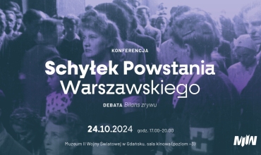 Konferencja: Schyłek Powstania Warszawskiego | Debata: Bilans zrywu (24 października)