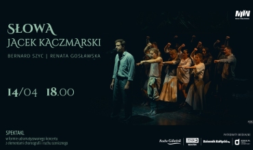 Spektakl „Słowa – Jacek Kaczmarski”