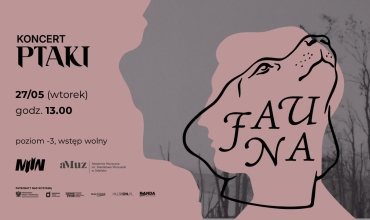 Koncert "Ptaki" na wystawie czasowej 