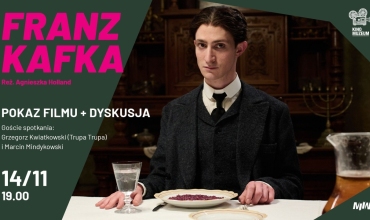 Franz Kafka  - pokaz + rozmowa