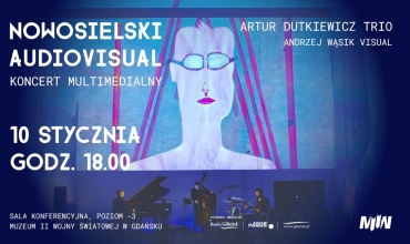 Koncert multimedialny NOWOSIELSKI Audiovisual