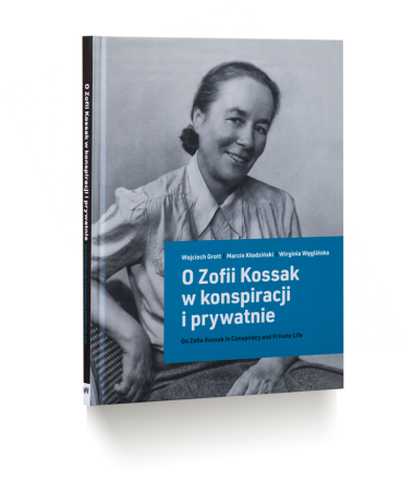 On Zofia Kossak in Conspiracy and Private Life