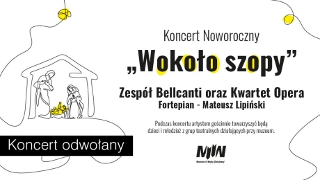 Koncert Noworoczny "Wokoło szopy" Zespół Bellcanti oraz Kwartet Opera