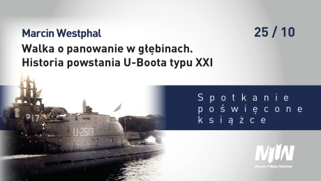 Spotkanie poświęcone książce "Walka o panowanie w głębinach. Historia powstania U-Boota typu XXI"
