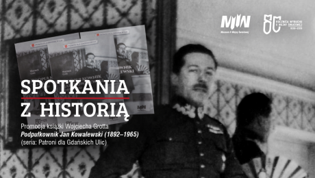 SPOTKANIA Z HISTORIĄ – promocja książki „Podpułkownik Jan Kowalewski” 27.11.