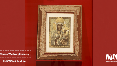 #PoznajWystawęCzasową - obraz z wizerunkiem Matki Boskiej Częstochowskiej | #M2WSwirtualnie