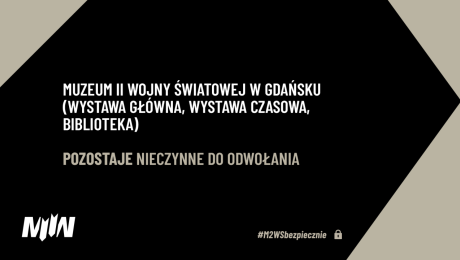 Muzeum II Wojny Światowej w Gdańsku pozostaje nieczynne do odwołania