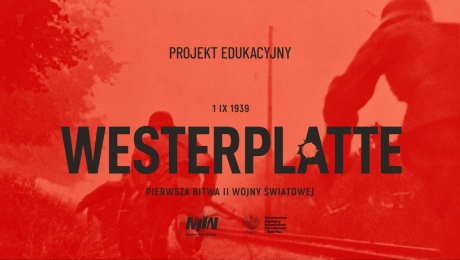 Projekt edukacyjny „Westerplatte – pierwsza bitwa II wojny światowej”