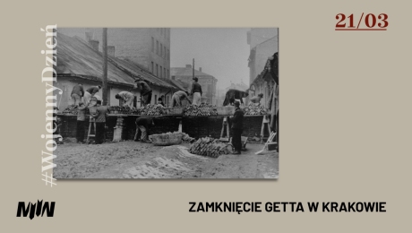 #WojennyDzień - Zamknięcie getta w Krakowie