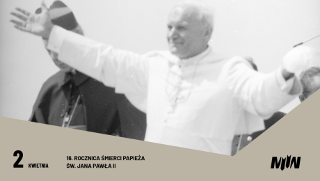 Rocznica śmierci papieża św. Jana Pawła II – Karola Wojtyły