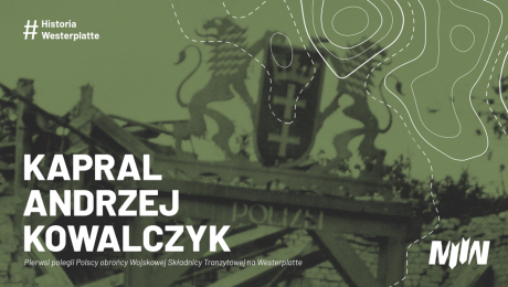 #HistoriaWesterplatte - Kapral Andrzej Kowalczyk