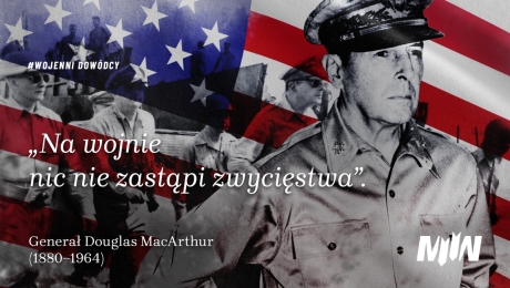  #WojenniDowódcy - Generał Douglas MacArthur 