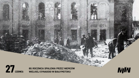 80. rocznica spalenia przez Niemców Wielkiej Synagogi w Białymstoku