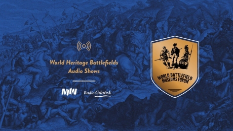 Audycje radiowe „World Heritage Battlefields”