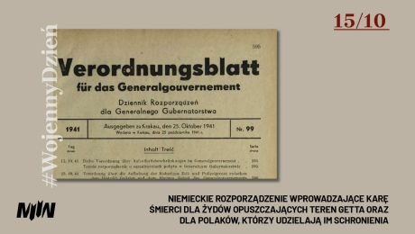 #WojennyDzień - Niemieckie rozporządzenie wprowadzające karę śmierci dla Żydów opuszczających teren getta oraz dla Polaków, którzy udzielają im schronienia