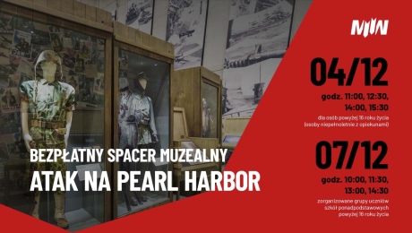 Spacery muzealne - Japoński atak na Pearl Harbor. II wojna światowa na Pacyfiku
